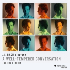 Libeer Julien - J.S. Bach & Beyond: A Well-Tempered Conv
