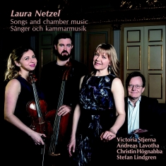 Netzel Laura - Songs And Chamber Music