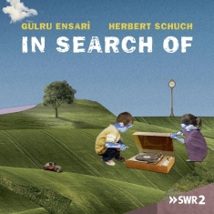 Schuch Herbert & Gülru Ensari - In Search Of