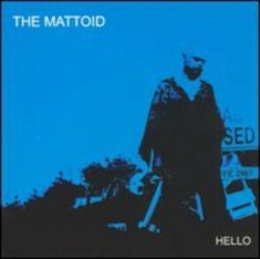 Mattoid - Hello