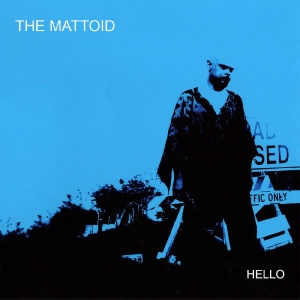Mattoid The - Hello