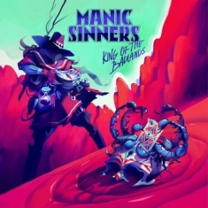 Manic Sinners - King Of The Badlands