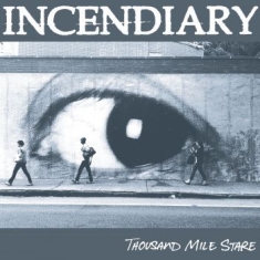 Incendiary - Thousand Mile Stare (Blue)