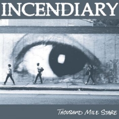 Incendiary - Thousand Mile Stare (Blue)