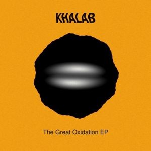 Khalab - Great Oxidation Ep