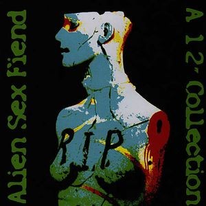 Alien Sex Fiend - R.I.P. - A 12