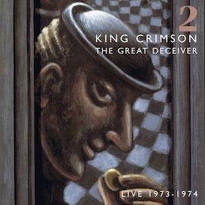 King Crimson - Great Deceiver Vol. 2