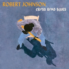 Johnson Robert - Cross Road Blues -Hq-