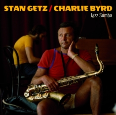 Charlie Byrd Stan Getz - Jazz Samba