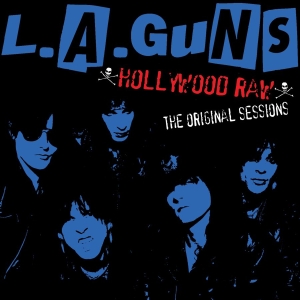 L.A. Guns - Hollywood Raw - The Original Sessio