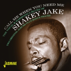 Shakey Jake - Call Me When You Need Me - The Voca
