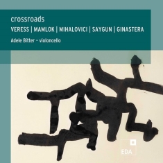 Alberto Ginastera Ursula Mamlok M - Crossroads