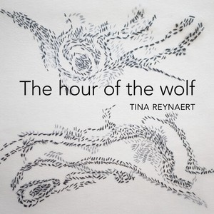 Reynaert Tina - Hour Of The Wolf