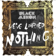 Black Mekon - We've Learned Nothing