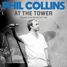 Collins Phil - At The Tower (Live Broadcast 1982)