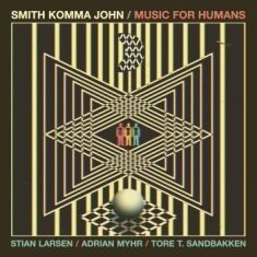 Smith Komma John - Music For Humans