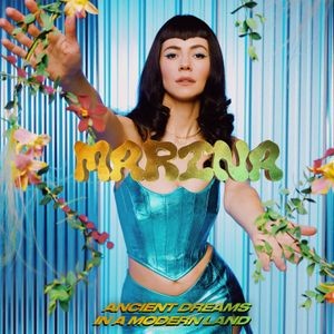 Marina - Ancient Dreams In A Modern Lan