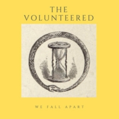 Volunteered - We Fall Apart