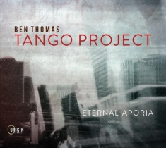 Thomas Ben -Tango Project- - Eternal Aporia