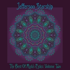 Jefferson Starship - Best Of Mick's Picks Volume 2