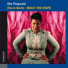 Fitzgerald Ella - Ella In Berlin / Mack The Knife