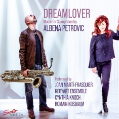 Petrovic Albena - Dreamlover - Music For Saxophone