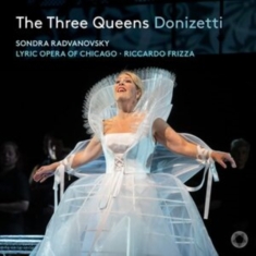 Donizetti Gaetano - The Three Queens