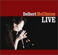 Delbert Mcclinton - Live in the group CD / Jazz/Blues at Bengans Skivbutik AB (4134553)