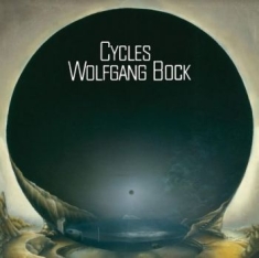 Bock Wolfgang - Cycles (+Bonus Tracks)