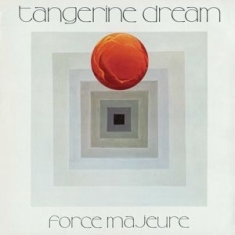 Tangerine Dream - FORCE MAJEURE