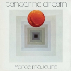 Tangerine Dream - FORCE MAJEURE