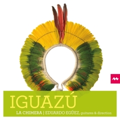 La Chimera | Eduardo Egüez - Iguazú