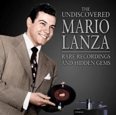 Lanza Mario - Undiscovered Mario Lanza: Rare Reco