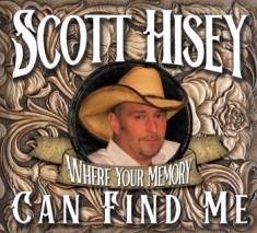 Hisey Scott - Where Your Memory Can Find Me