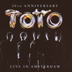 Toto - 25Th Anniversary - Live In Amsterda