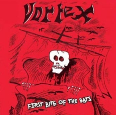 Vortex - First Bite Of The Bats