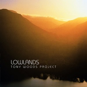 Tony Woods Project - Lowlands