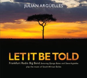 Julian Argüelles - Let It Be Told