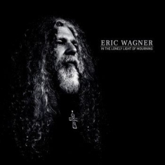 Eric Wagner - In The Lonely Light Of Mourning (Bl
