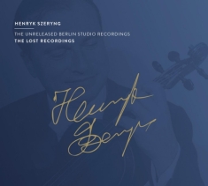 Szeryng Henryk - Unreleased Berlin Studio Recordings