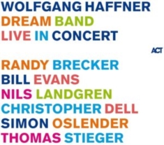 Haffner Wolfgang - Dream Band Live In Concert