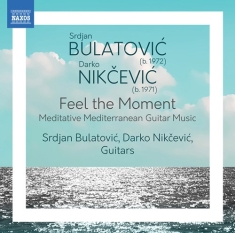 Bulatovic Srdjan Nikcevic Darko - Bulatovic & Nikcevic: Feel The Mome