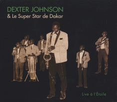Johnson Dexter & Le Super Star De Dakar - Live A L'etoile