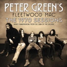 Peter Greens Fleetwood Mac - 1970 Sessions (Radio Broadcast 1970