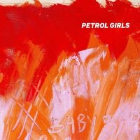 Petrol Girls - Baby (Orange Vinyl)
