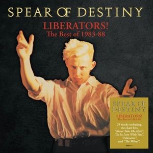 Spear Of Destiny - Liberators! The Best Of 1983-1988