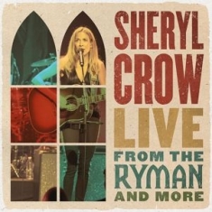 Sheryl Crow - Live From The Ryman And More (Vinyl)