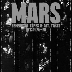 Mars - Rehearsal Tapes And Alt-Takes Nyc 1