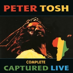 Peter Tosh - Complete Captured Live -Rsd22
