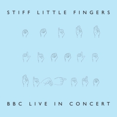 Stiff Little Fingers - Bbc Live In Concert (Rsd 2024)